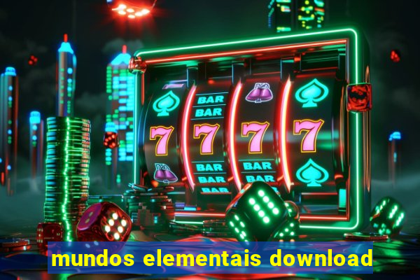 mundos elementais download